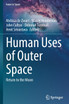Human Uses of Outer Space