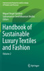 Handbook of Sustainable Luxury Textiles and Fashion