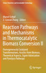Reaction Pathways and Mechanisms in Thermocatalytic Biomass Conversion II