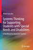 Systems Thinking for Supporting Students with Special Needs and Disabilities