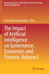 The Impact of Artificial Intelligence on Governance, Economics and Finance, Volume I