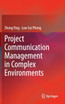 Project Communication Management in Complex Environments