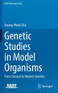 Genetic Studies in Model Organisms