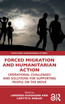 Forced Migration and Humanitarian Action