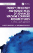 Energy Efficiency and Robustness of Advanced Machine Learning Architectures