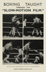 BOXING TAUGHT THROUGH THE "SLOW MOTION FILM"
