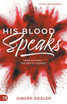His Blood Speaks
