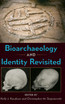 Bioarchaeology and Identity Revisited