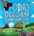 Dino Deegan and the Unpleasant Class