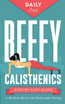 Beefy Calisthenics