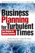 Business Planning for Turbulent Times