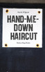 Hand-Me-Down Haircut