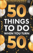 50 Things To Do When You Turn 50