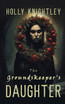 The Groundskeeper's Daughter