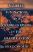 RAMBLES, RUMINATIONS AND CHANGING RIVERS IN THE GRAND CANYON