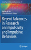 Recent Advances in Research on Impulsivity and Impulsive Behaviors