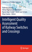 Intelligent Quality Assessment of Railway Switches and Crossings