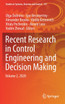 Recent Research in Control Engineering and Decision Making