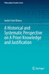 A Historical and Systematic Perspective on A Priori Knowledge and Justification