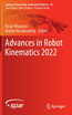 Advances in Robot Kinematics 2022