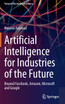 Artificial Intelligence for Industries of the Future