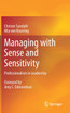 Managing with Sense and Sensitivity