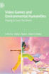 Video Games and Environmental Humanities