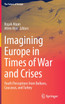 Imagining Europe in Times of War and Crises
