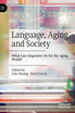 Language, Aging and Society