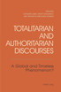 Totalitarian and Authoritarian Discourses; A Global and Timeless Phenomenon?
