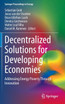 Decentralized Solutions for Developing Economies