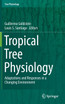 Tropical Tree Physiology