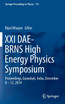 XXI DAE-BRNS High Energy Physics Symposium