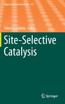 Site-Selective Catalysis