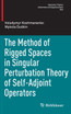 The Method of Rigged Spaces in Singular Perturbation Theory of Self-Adjoint Operators