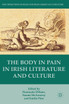 The Body in Pain in Irish Literature and Culture
