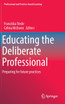 Educating the Deliberate Professional