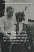 Duncan Sandys and the Informal Politics of Britain's Late Decolonisation