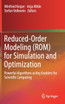 Reduced-Order Modeling (ROM) for Simulation and Optimization