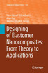 Designing of Elastomer Nanocomposites