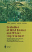 Evolution of Wild Emmer and Wheat Improvement