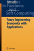 Fuzzy Engineering Economics with Applications