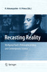 Recasting Reality
