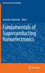 Fundamentals of Superconducting Nanoelectronics