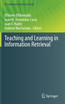 Teaching and Learning in Information Retrieval