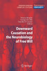 Downward Causation and the Neurobiology of Free Will