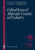 Ethical Issues of Molecular Genetics in Psychiatry