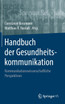 Handbuch der Gesundheitskommunikation