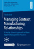 Managing Contract Manufacturing Relationships