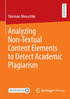 Analyzing Non-Textual Content Elements to Detect Academic Plagiarism